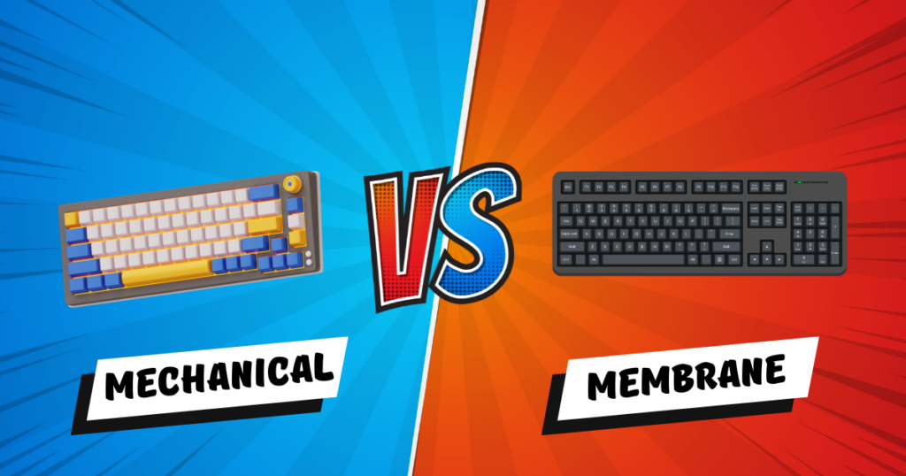 Mechanical vs Membrane Keyboard