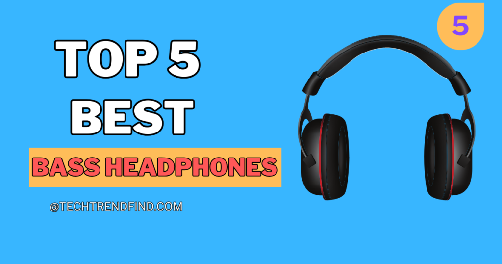 5 Best Bass Headphones