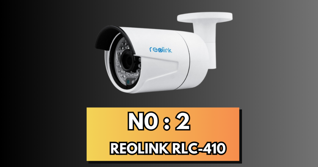 REOLINK RLC-410 at no : 2 in the list of 5 best budget camera for blue iris