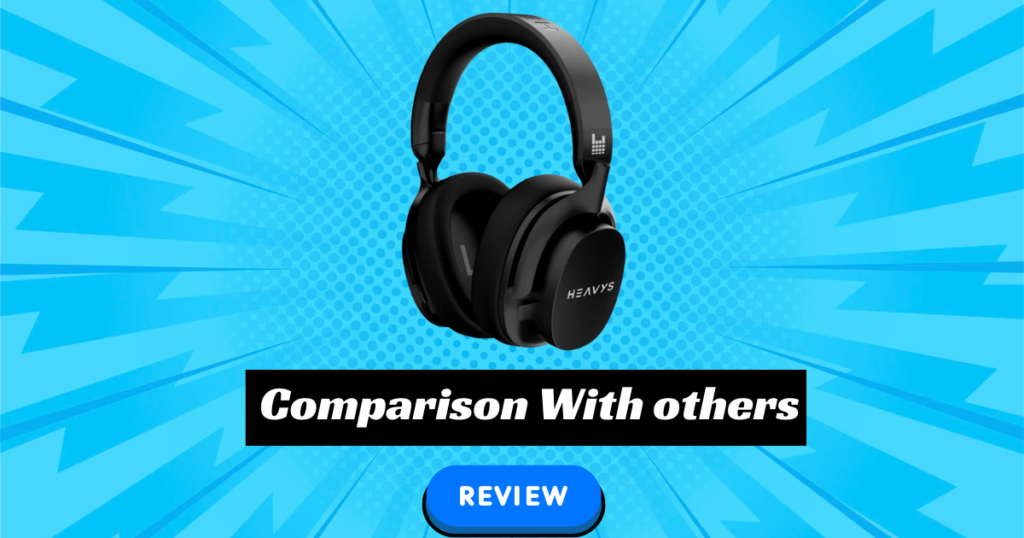 Heavys Headphones Review H1H comparison with others.