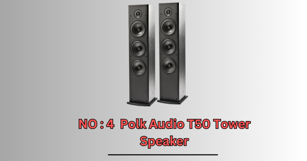  Polk Audio T50 Tower Speaker in the list of best box speaker