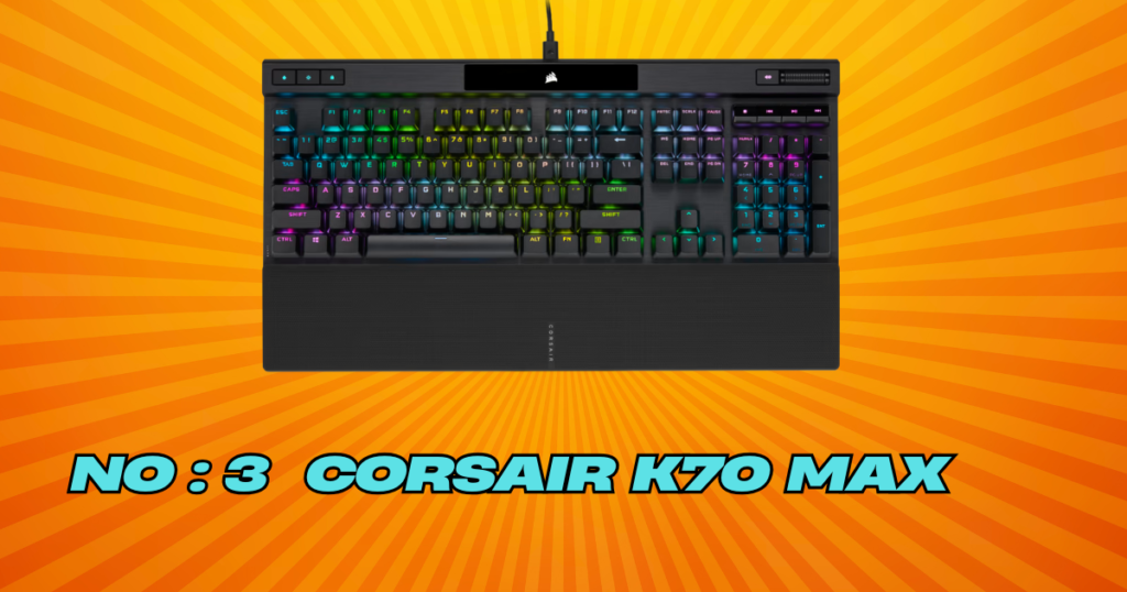 Corsair K70 Max high-performance mechanical keyboard for coding with adjustable magnetic switches.