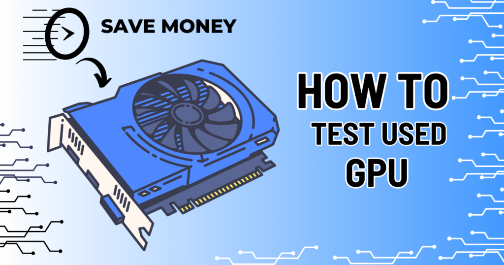 How to test a used GPU