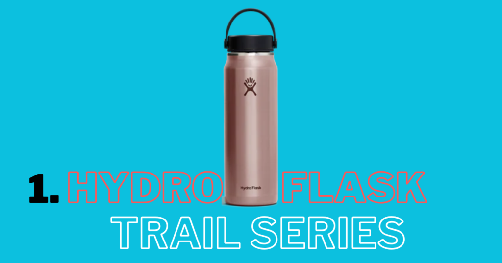 HydroFlask Trail Series – Leak-proof, insulated stainless steel bottle for gym workouts, featured in the top 5 best bottles for gym.
